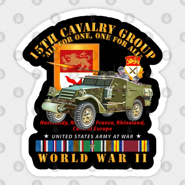 15th Cavalry Group - One for All - w Armored Scout Car w SSI WWII  EU SVC Sticker by twix123844